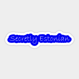 Secretly Estonian Sticker